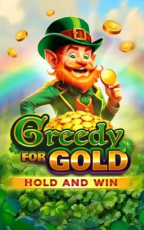 Greedy for Gold Hold and Win