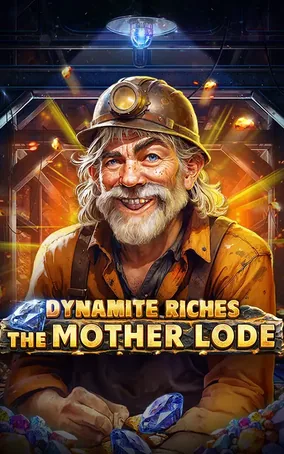 Dynamite Riches The Mother Lode
